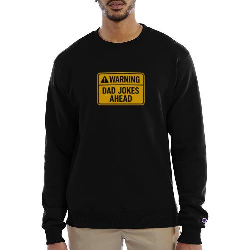 Fathers Day Gift Warning Dad Jokes Ahead T-Shirt - Champion Unisex Powerblend Sweatshirt 