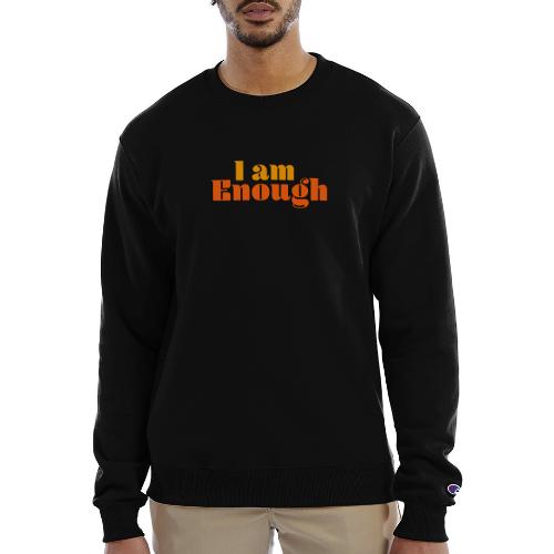 I Am Enough – Self-Love Affirmation Typography - Champion Unisex Powerblend Sweatshirt 