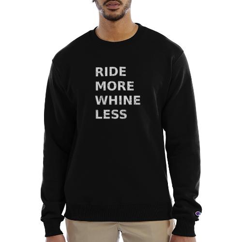 Ride More Whine Less - Champion Unisex Powerblend Sweatshirt 