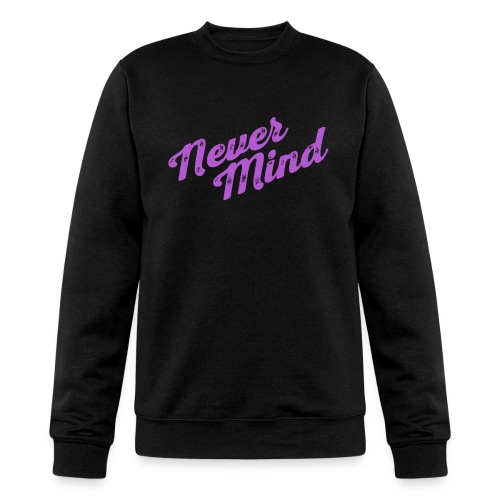 Nevermind Never Mind - Champion Unisex Powerblend Sweatshirt 