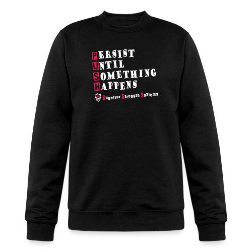 Persist Until Something Happens - Champion Unisex Powerblend Sweatshirt 