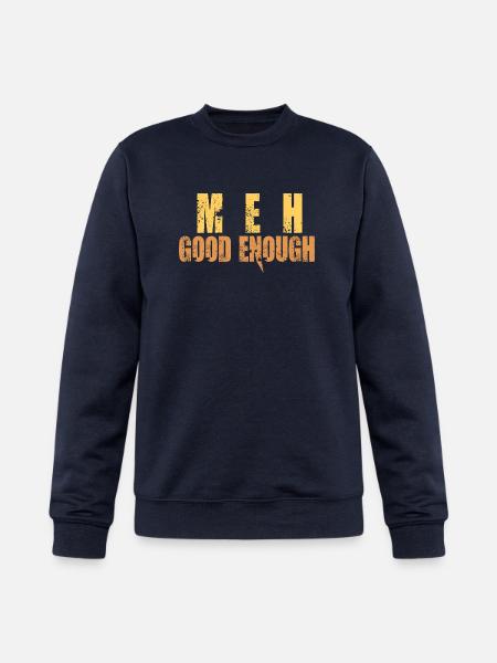 Meh Good Enough - Champion Unisex Powerblend Sweatshirt  - navy