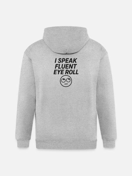 I Speak Fluent Eye Roll - Gildan Heavy Blend Adult Zip Hoodie - heather gray