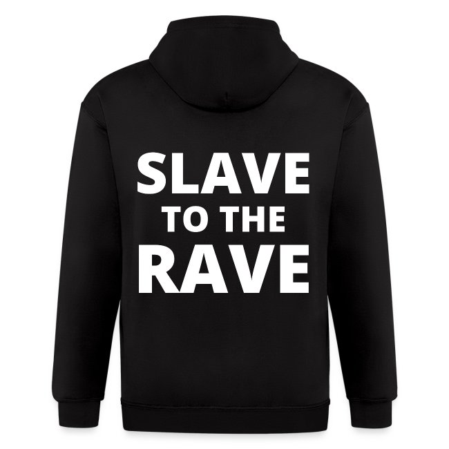 SLAVE TO THE RAVE