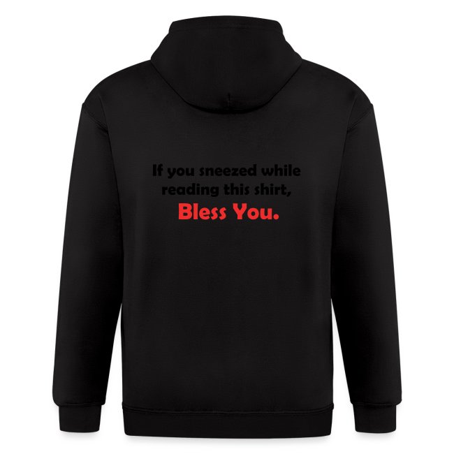 If You Sneezed While Reading This Shirt, Bless You
