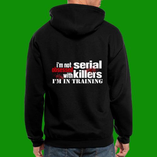 Not Obsessed with Serial Killers - Men's Zip Hoodie