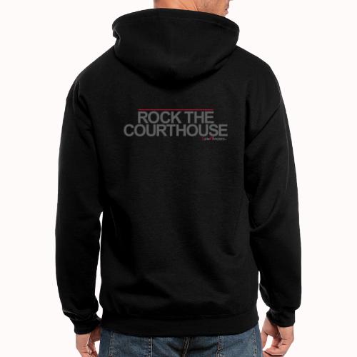 ROCK THE COURTHOUSE - Men's Zip Hoodie