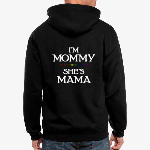 I'm Mommy - She's Mama LGBTQ Lesbian Mothers Day - Men's Zip Hoodie