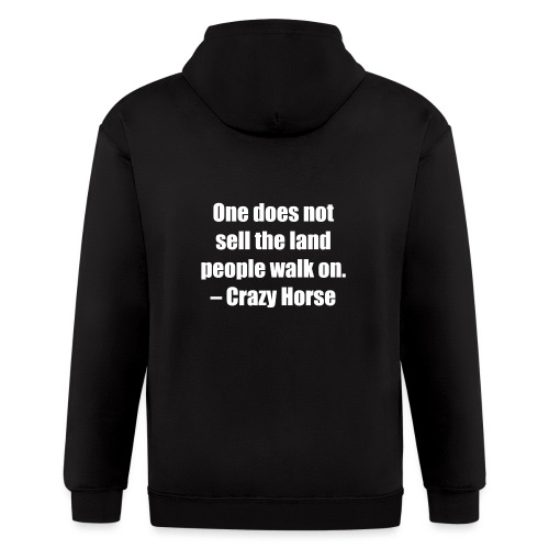 One Does Not Sell The Land People Walk On. - Men's Zip Hoodie