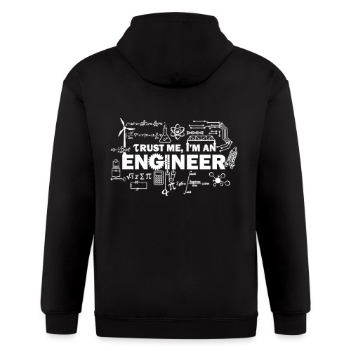 Trust Me, I'm Engineer - Men's Zip Hoodie
