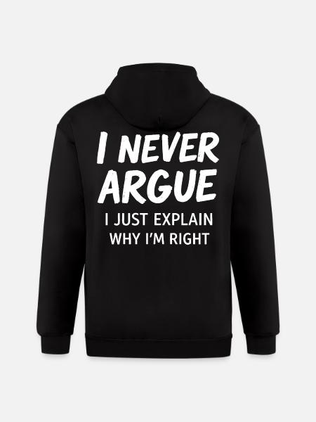 Never Argue Explain Right Tee - Gildan Heavy Blend Adult Zip Hoodie - black