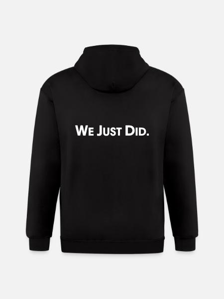 We Just Did - Gildan Heavy Blend Adult Zip Hoodie - black