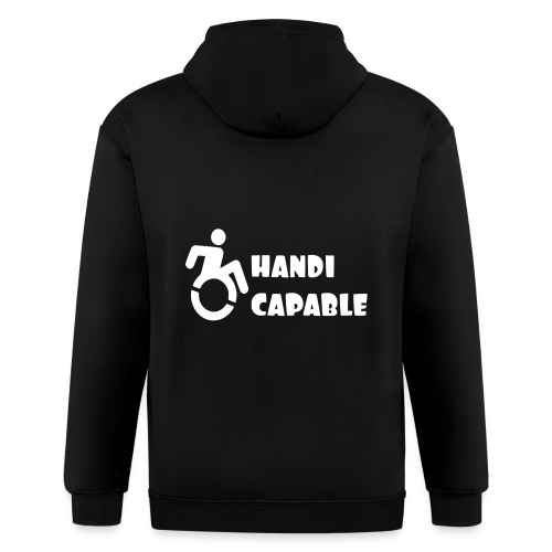 I am Handi capable only for wheelchair users * - Men's Zip Hoodie