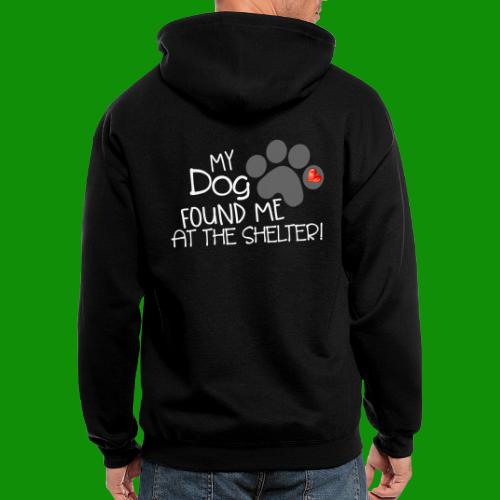My Dog Found Me at the Shelter - Men's Zip Hoodie