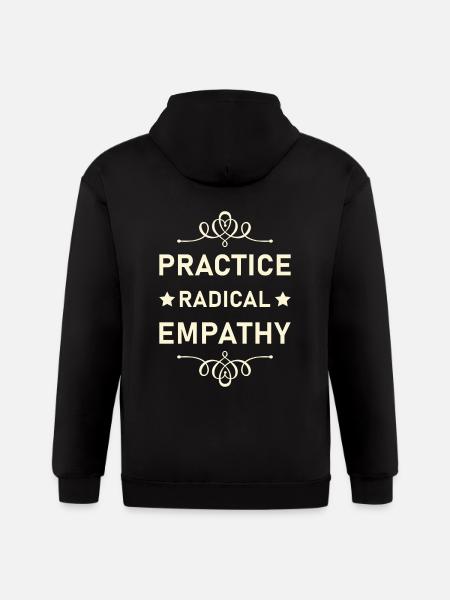 Practice Radical Empathy - Gildan Heavy Blend Adult Zip Hoodie - black
