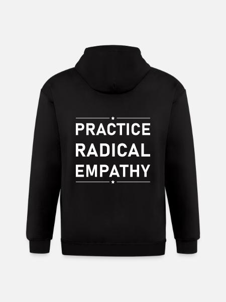 Practice Radical Empathy - Gildan Heavy Blend Adult Zip Hoodie - black