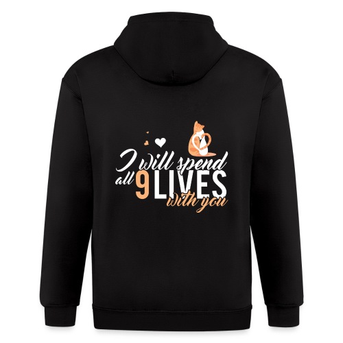 I will spend 9 LIVES with you - Men's Zip Hoodie