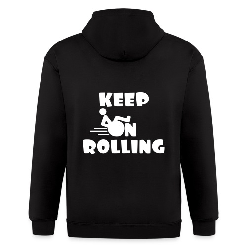 Keep on rolling with your wheelchair * - Men's Zip Hoodie