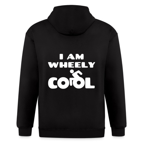 I am wheely cool in my wheelchair * - Men's Zip Hoodie