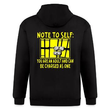 Note To Self You Are An Adult And Can Be Charged A - Gildan Heavy Blend Adult Zip Hoodie - black - Back - Nick (188cm)