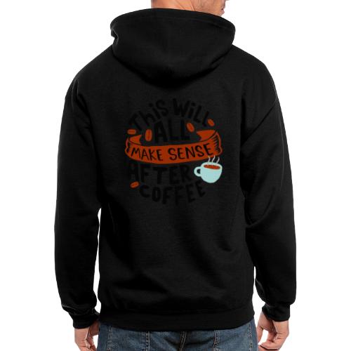 this will all make sense after coffee 5262160 - Men's Zip Hoodie