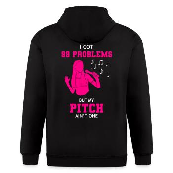 I Got 99 Problems But My Pitch Ain't One Singer - Gildan Heavy Blend Adult Zip Hoodie - black - Back - Nick (188cm)
