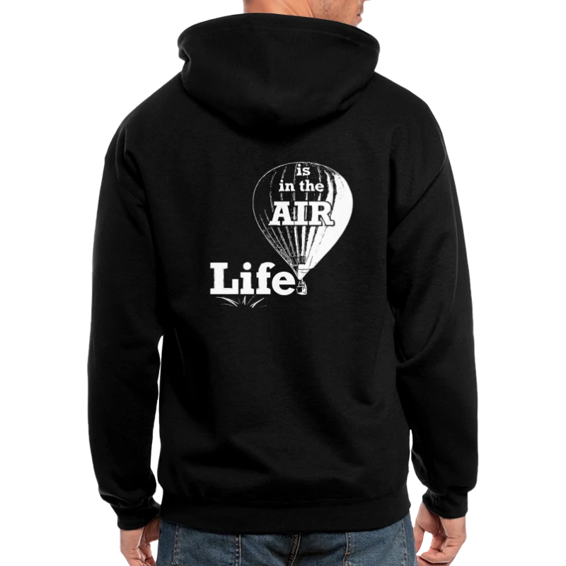 Life Is In the Air - Men's Zip Hoodie