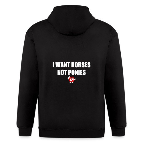 Horses Not Ponies - Men's Zip Hoodie