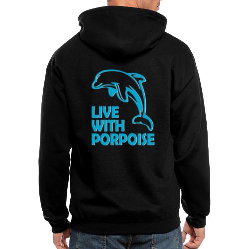Live With Porpoise - Men's Zip Hoodie