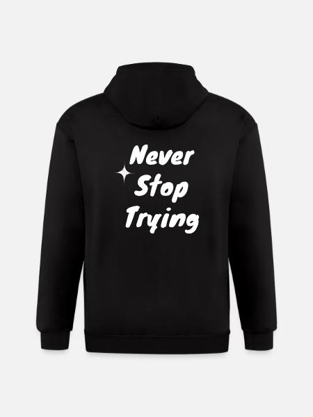 Never Stop Trying - Gildan Heavy Blend Adult Zip Hoodie - black