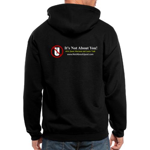it's Not About You with Jamal, Marianne and Todd - Men's Zip Hoodie