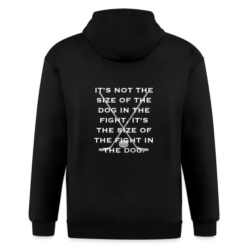 Size of the Dog in the Fight - Men's Zip Hoodie