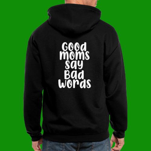 Good Moms Say Bad Words - Men's Zip Hoodie