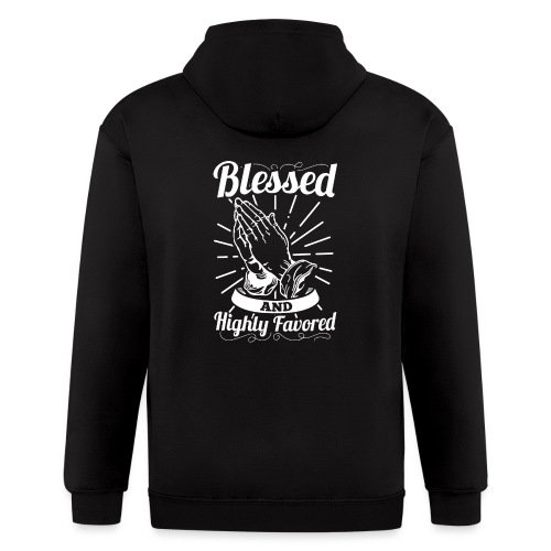 Blessed And Highly Favored (Alt. White Letters) - Men's Zip Hoodie