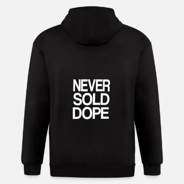 Never Sold Dope' Men's Hoodie | Spreadshirt