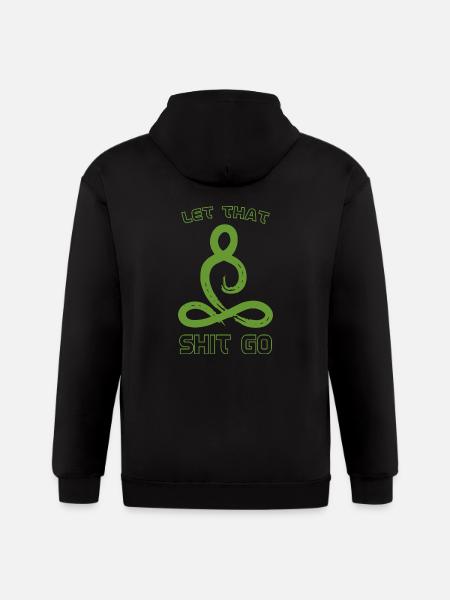 Let that shit go - Gildan Heavy Blend Adult Zip Hoodie - black