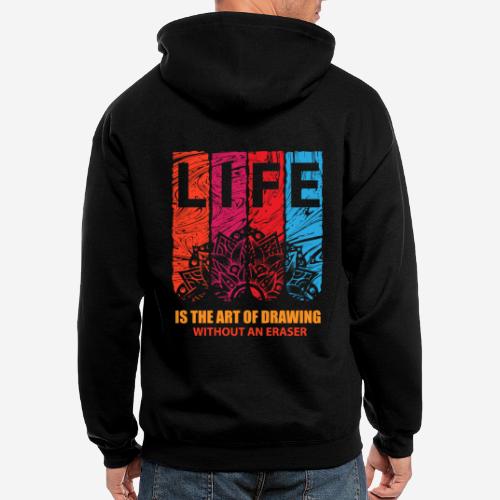 Life is the art of drawing without an eraser - Men's Zip Hoodie