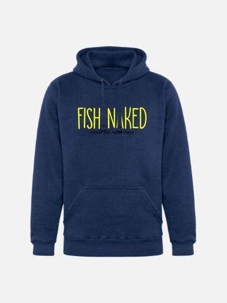 Fish Naked Show Off Your Pole - Unisex Heavyweight Hoodie - true navy