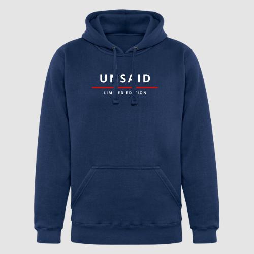 Limited Edition “Once It’s Gone It’s Gone” UNSAID - Unisex Heavyweight Hoodie