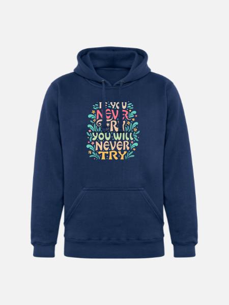 If You Never Try - Unisex Heavyweight Hoodie - true navy