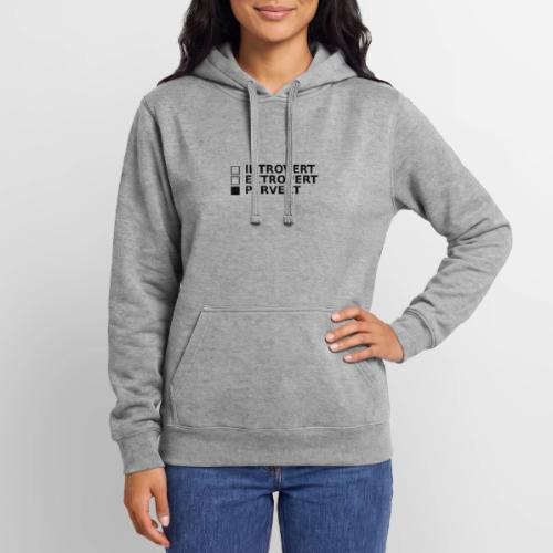 □ Introvert □ Extrovert ■ Pervert - Unisex Heavyweight Hoodie