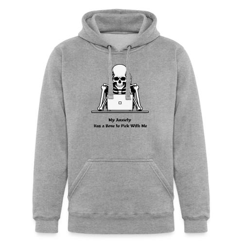 My Anxiety Has a Bone to Pick With Me T-Shirt - Unisex Heavyweight Hoodie