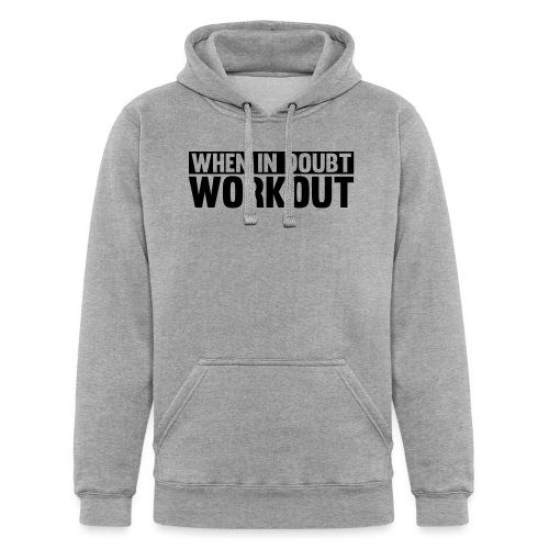 When in Doubt. Workout - Unisex Heavyweight Hoodie