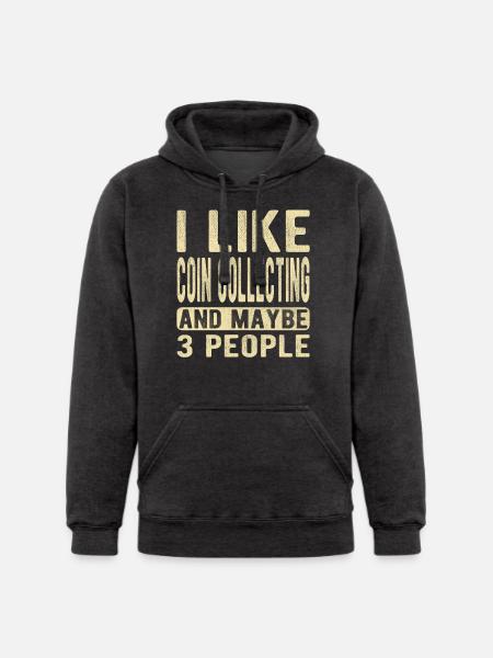 Coin collecting Saying - Unisex Heavyweight Hoodie -