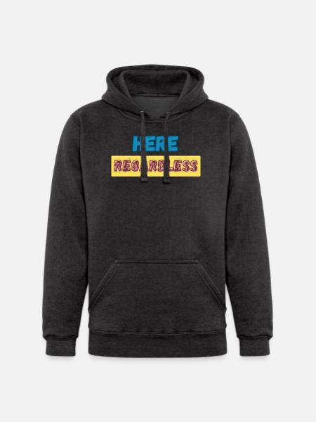 Here Regardless – Presence, Resilience & Self - Unisex Heavyweight Hoodie -