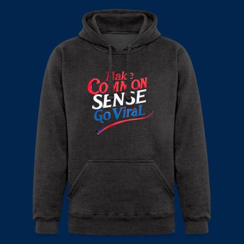 MAKE COMMON SENSE GO VIRAL ORIGINAL MADE IN U.S.A. - Unisex Heavyweight Hoodie