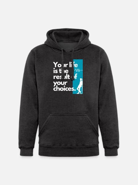Choice Shaped Life Quote - Unisex Heavyweight Hoodie - 
