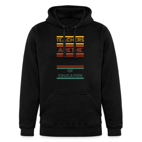 teachers are the heart of education - Unisex Heavyweight Hoodie