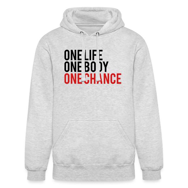 One Life One Body One Chance