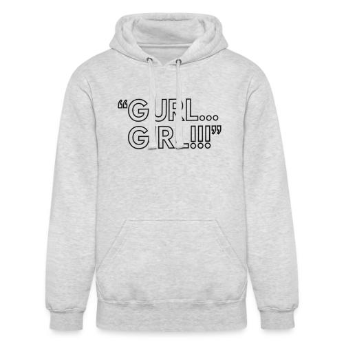 GURL… GIRL!!! Meme Quote Typography - Unisex Heavyweight Hoodie